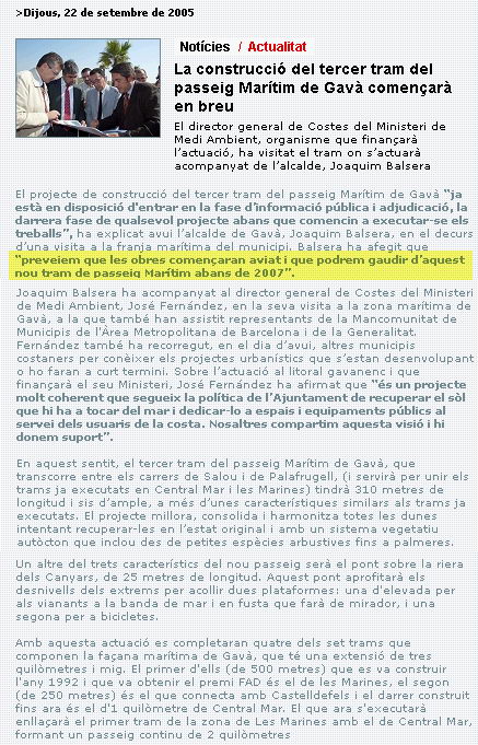 Not&iacute;cia publicada al BRUGUERS DIGITAL de l'Ajuntament de Gav&agrave; el 22 de setembre de 2005 explicant la visita del Director General de Costes del Ministeri de Medi Ambient a Gav&agrave; Mar on s'havia comprom&egrave;s a iniciar les obres d'aquest tram del passeig mar&iacute;tim en breu